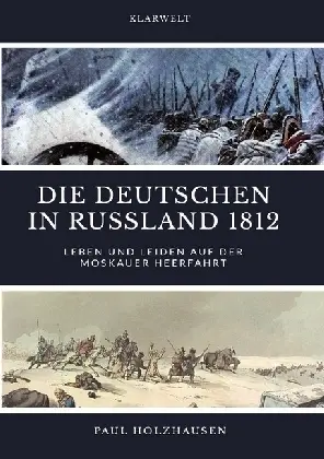 Cover: 9783746743042 | Die Deutschen in Russland 1812 | Paul Holzhausen | Taschenbuch