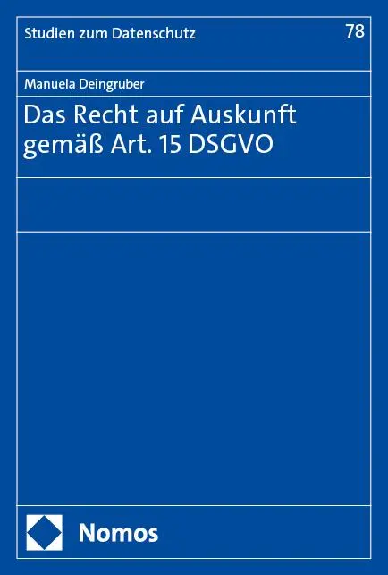 Cover: 9783756023042 | Das Recht auf Auskunft gemäß Art. 15 DSGVO | Manuela Deingruber | Buch