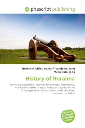History of Roraima | Frederic P. Miller (u. a.) | Taschenbuch | Englisch | Alphascript Publishing | EAN 9786130633042 - Miller, Frederic P.