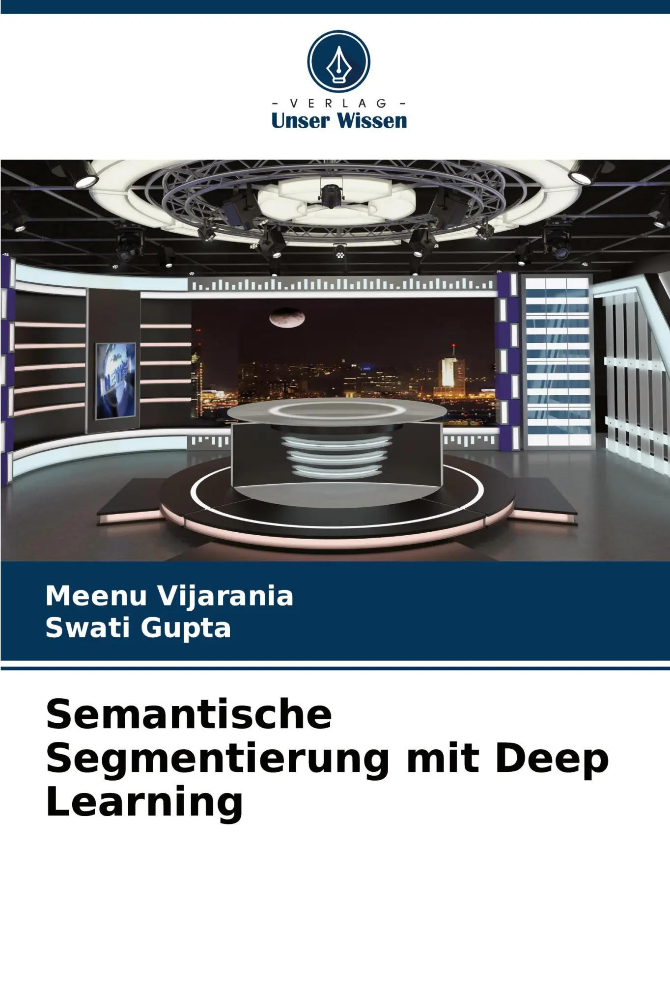 Cover: 9786207263042 | Semantische Segmentierung mit Deep Learning | Meenu Vijarania (u. a.)