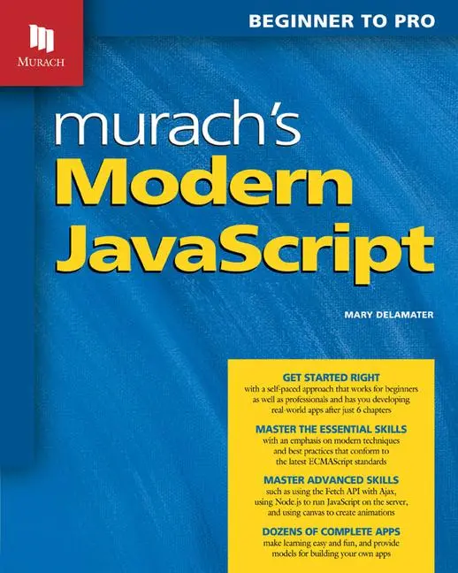 Cover: 9781943873142 | Murach's Modern JavaScript | Beginner to Pro | Mary Delamater | Buch