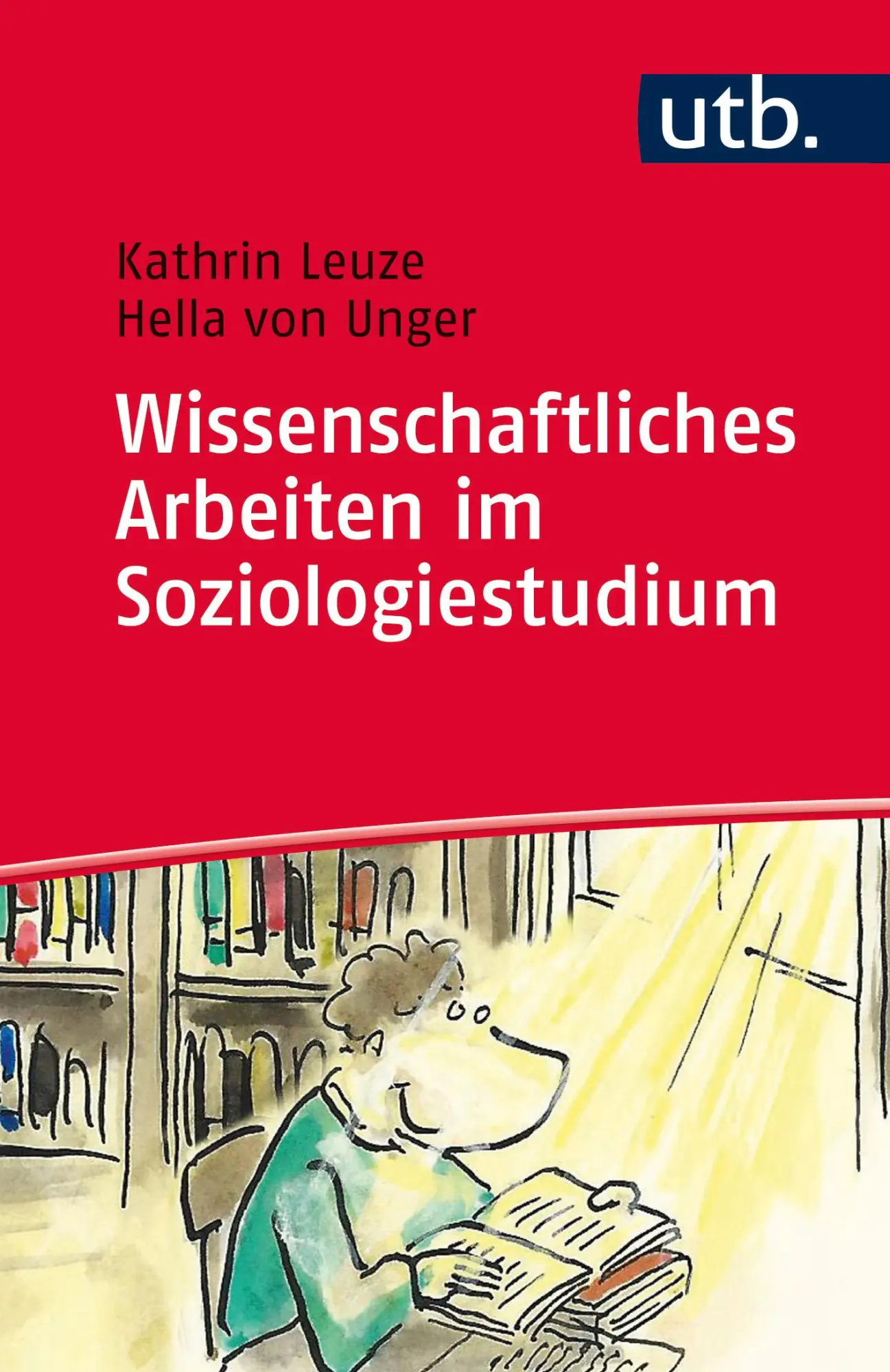 Cover: 9783825243142 | Wissenschaftliches Arbeiten im Soziologiestudium | Leuze (u. a.)