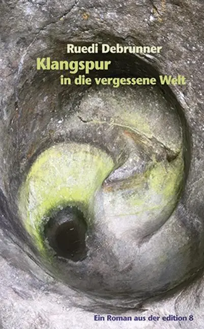 Cover: 9783859903142 | Klangspur in die vergessene Welt | Roman | Ruedi Debrunner | Buch