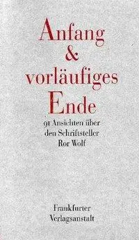 Cover: 9783895613142 | Anfang und vorläufiges Ende (Broschiert) | Ror Wolf | Taschenbuch