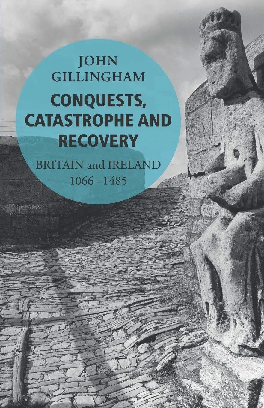 Cover: 9780099563242 | Conquests Catastrophe and Recovery | John Gillingham | Taschenbuch