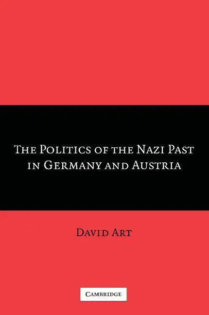 Cover: 9780521673242 | The Politics of the Nazi Past in Germany and Austria | David Art