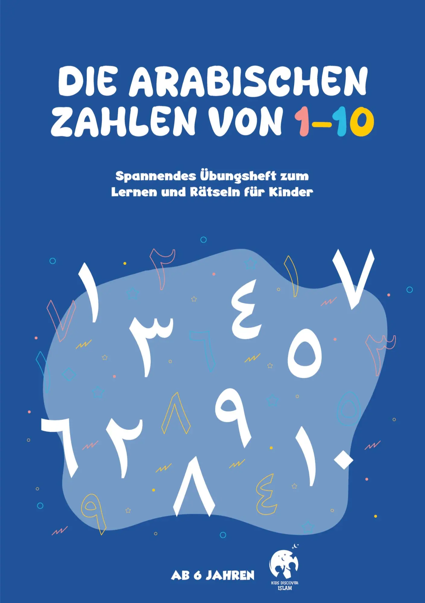 Cover: 9783384213242 | Die Arabischen Zahlen von 1-10 | Amara Farah | Taschenbuch | 36 S.