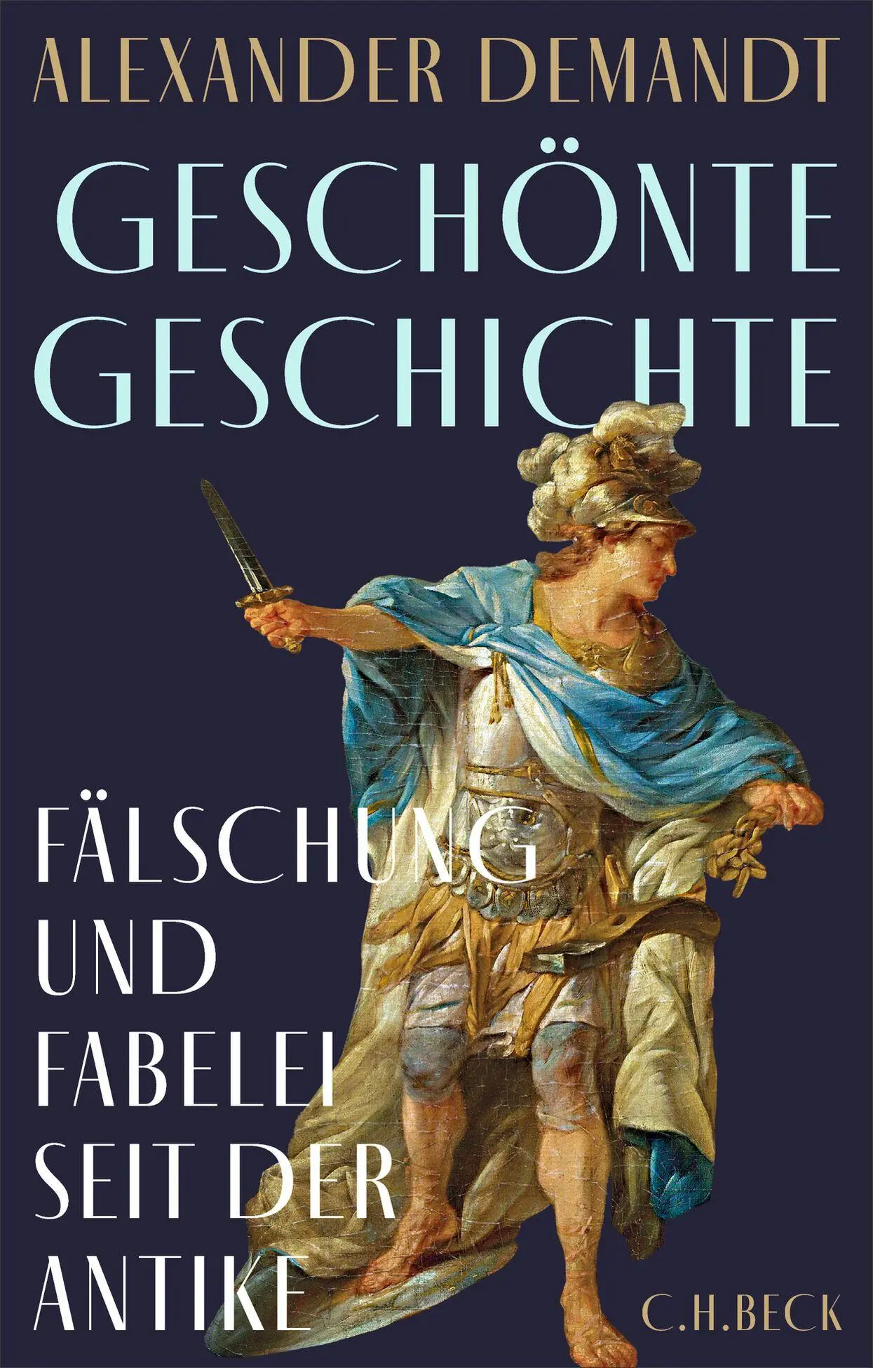 Cover: 9783406843242 | Geschönte Geschichte | Alexander Demandt | Buch | 608 S. | Deutsch