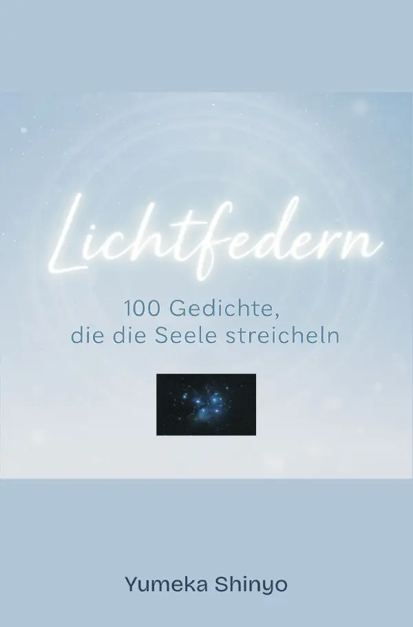 Cover: 9783565003242 | Lichtfedern | 100 Gedichte, die die Seele streicheln | Yumeka Shinyo