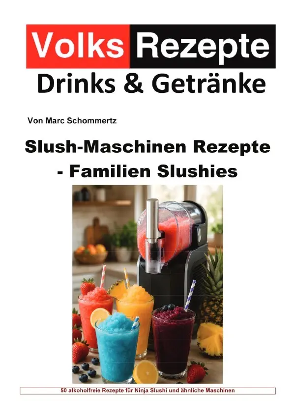 Cover: 9783565553242 | Volksrezepte Drinks &amp; Getränke - Slush-Maschinen Rezepte -...