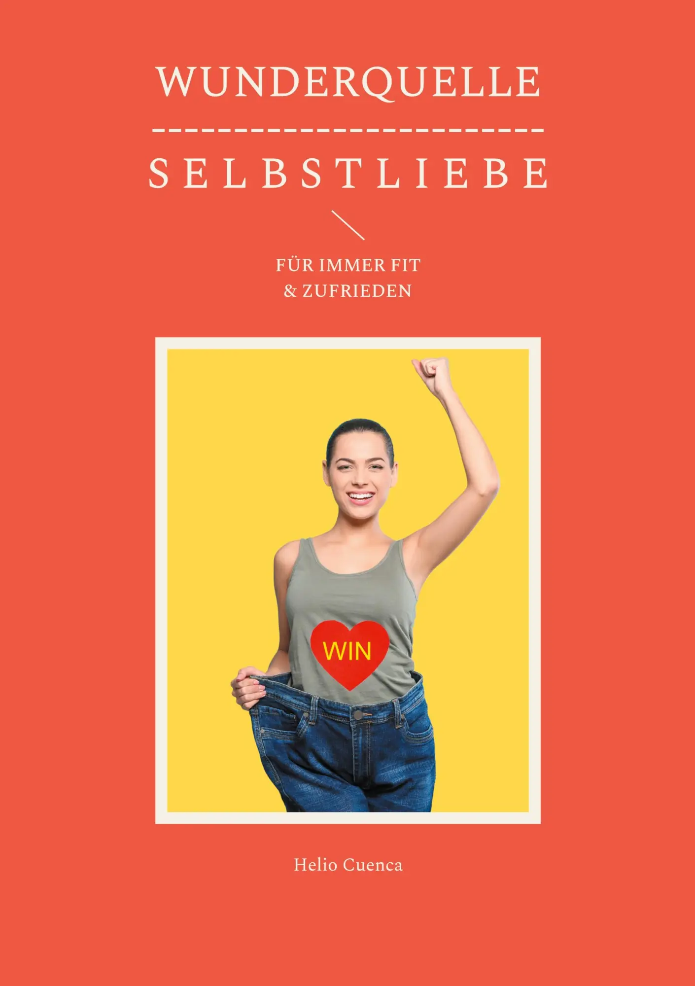 Cover: 9783769353242 | WUNDERQUELLE S E L B S T L I E B E | FÜR IMMER FIT &amp; ZUFRIEDEN | Buch