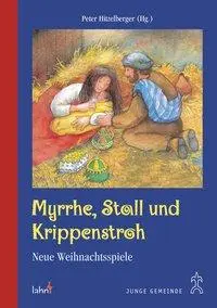 Cover: 9783784033242 | Myrrhe, Stall und Krippenstroh | Neue Weihnachtsspiele | Hitzelberger