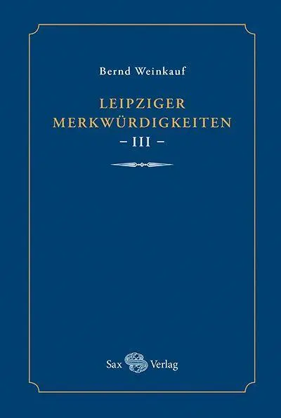 Cover: 9783867293242 | Leipziger Merkwürdigkeiten - III - | Buch | 136 S. | Deutsch | 2026