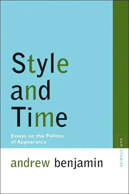 Cover: 9780810123342 | Style and Time | Essays on the Politics of Appearance | Benjamin