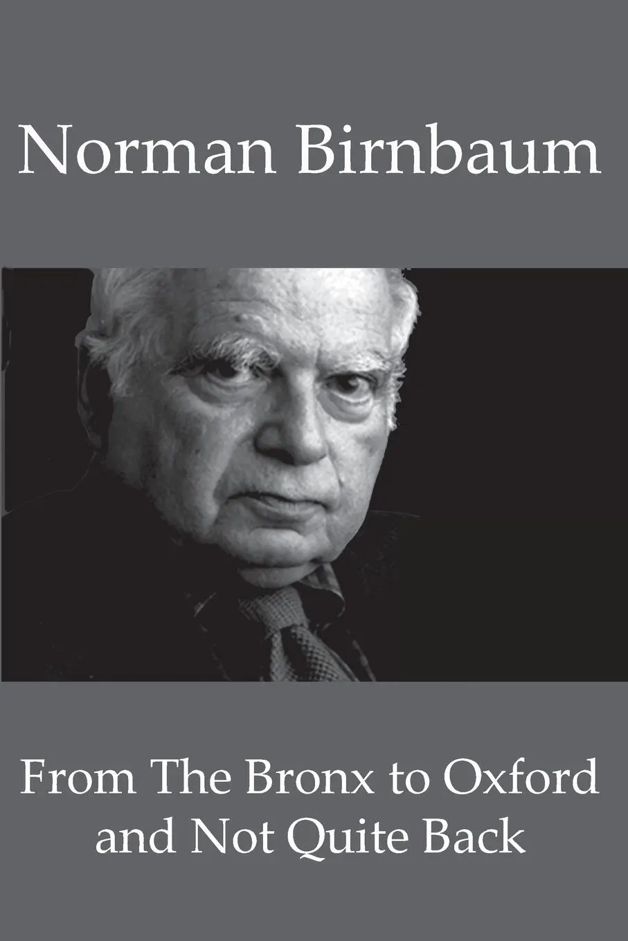 Cover: 9780998643342 | FROM THE BRONX TO OXFORD AND NOT QUITE BACK | Norman Birnbaum | Buch