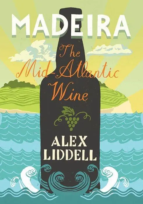 Cover: 9781849043342 | Madeira | The Mid-Atlantic Wine | Alexander Liddell | Taschenbuch