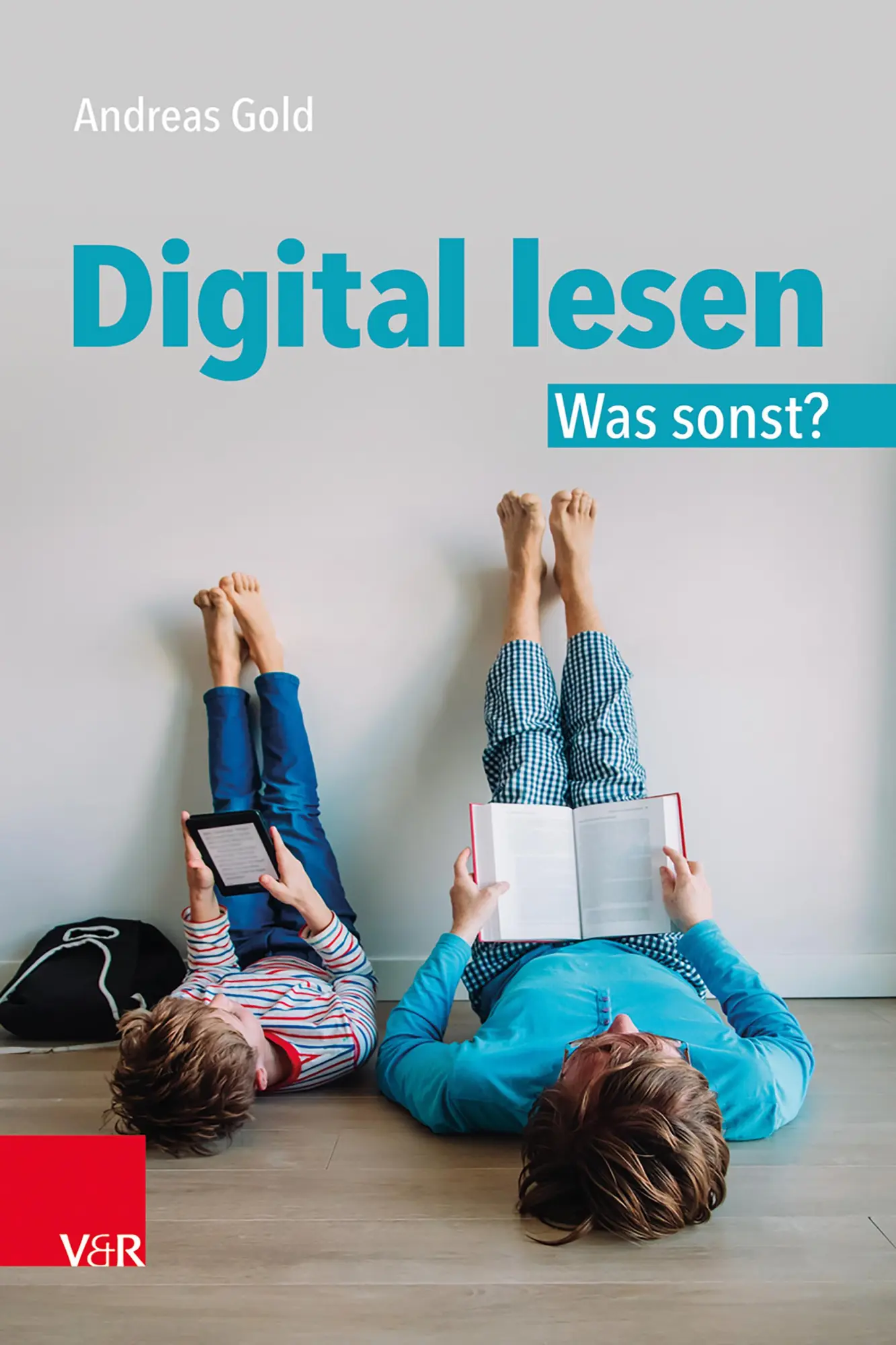 Cover: 9783525703342 | Digital lesen. Was sonst? | Andreas Gold | Taschenbuch | 181 S. | 2023