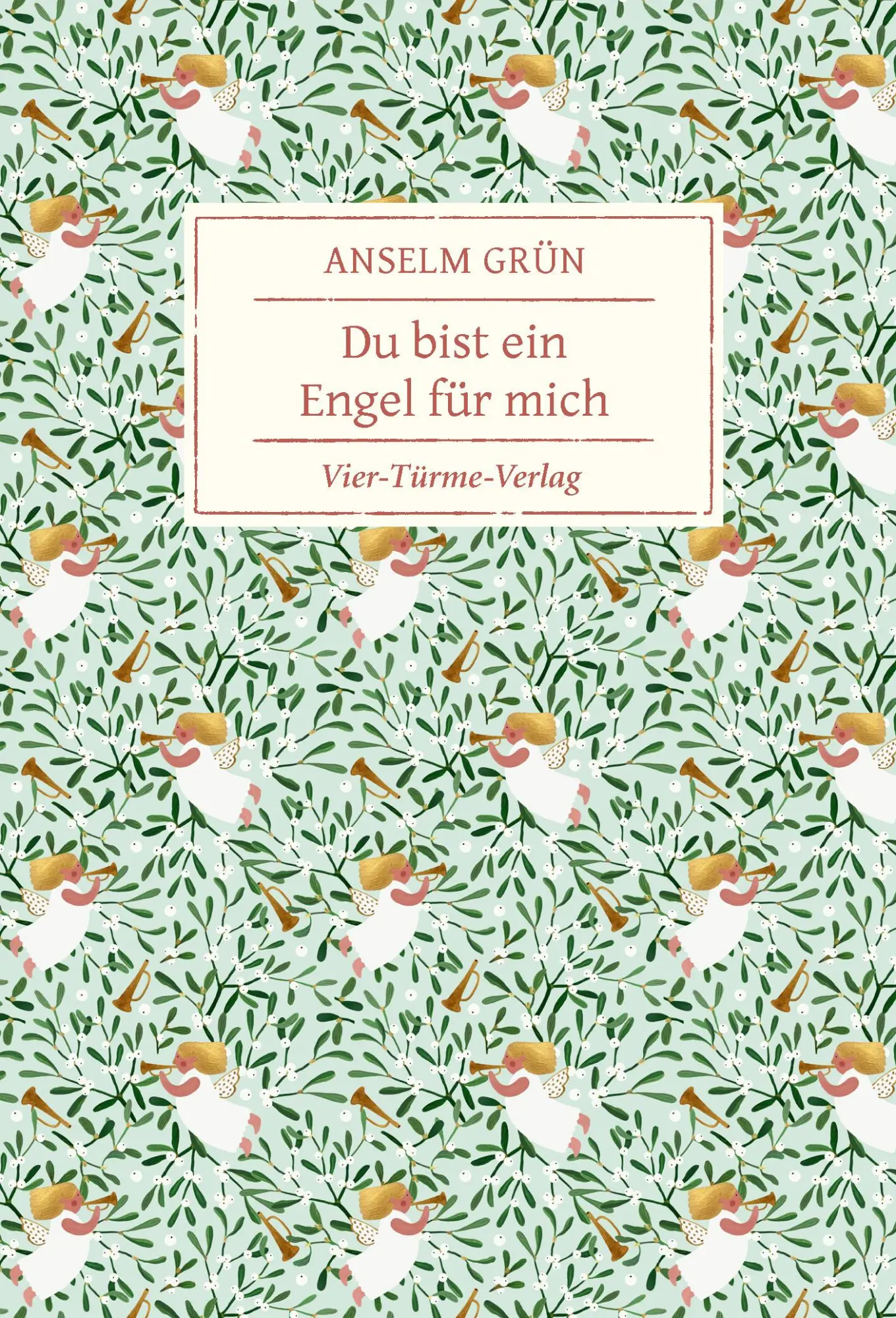 Cover: 9783736503342 | Du bist ein Engel für mich | Anselm Grün | Buch | 64 S. | Deutsch