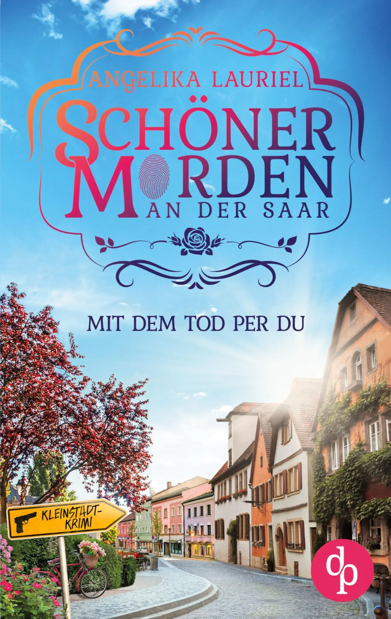 Cover: 9783989983342 | Mit dem Tod per Du Ein charmanter Kleinstadt-Krimi | Angelika Lauriel