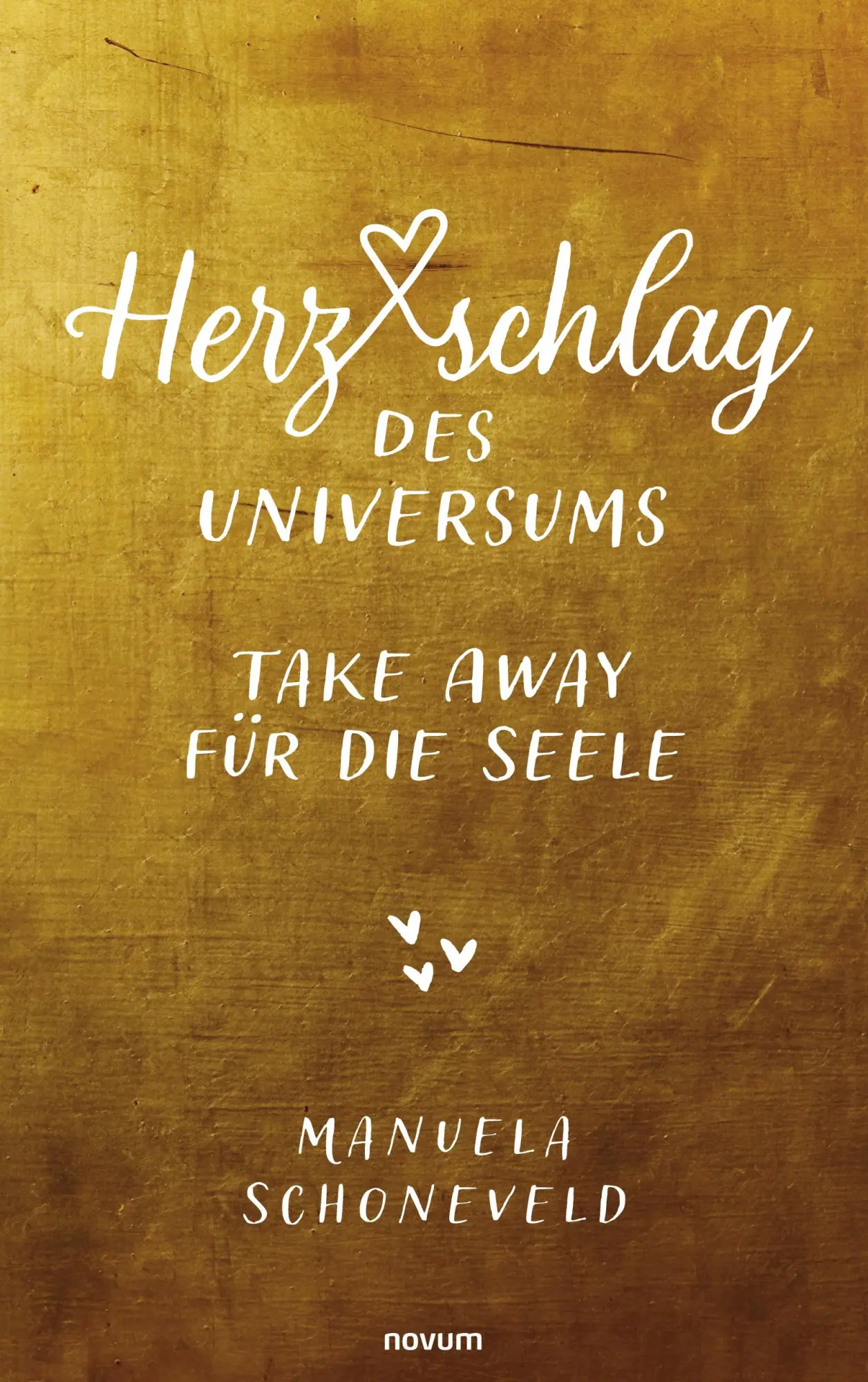Cover: 9783991313342 | Herzschlag des Universums - Take Away für die Seele | Schoneveld