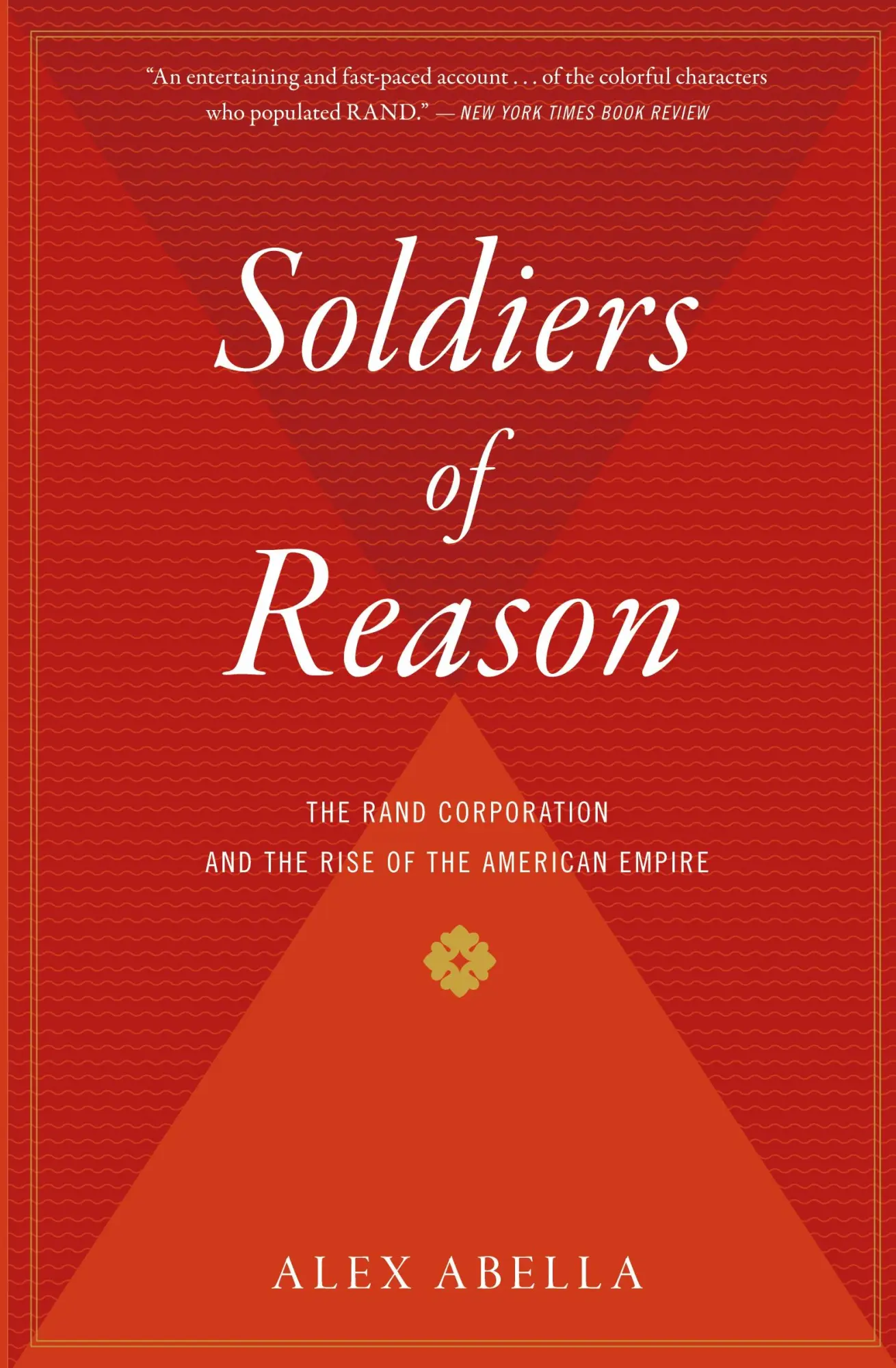 Cover: 9780156033442 | Soldiers of Reason | Alex Abella | Taschenbuch | Englisch | 2009