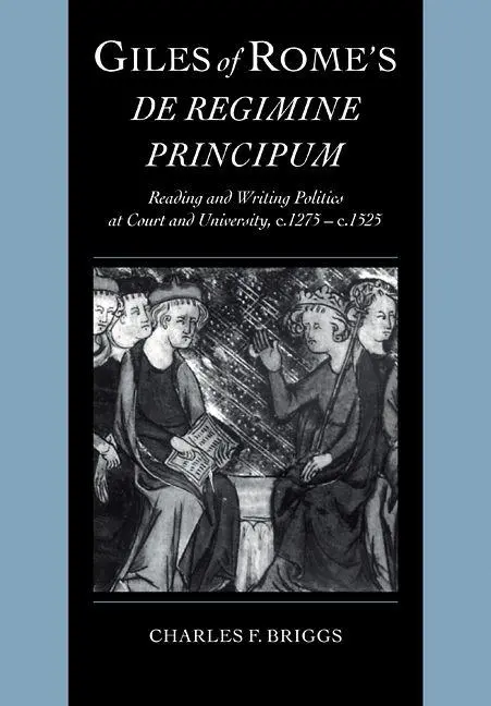 Cover: 9780521103442 | Giles of Rome's de Regimine Principum | Charles Frederick Briggs