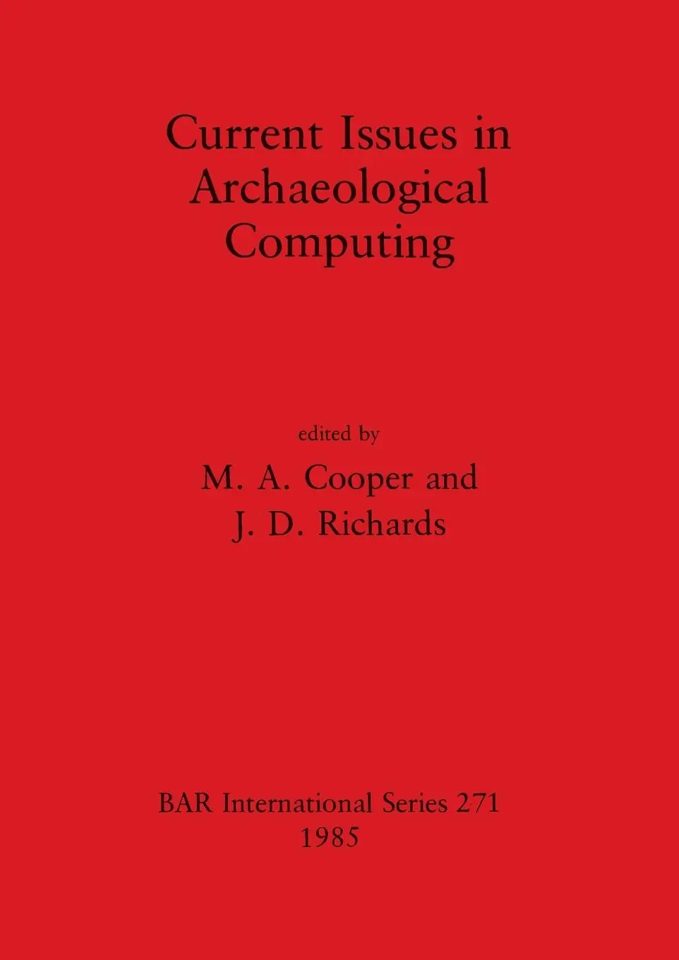 Cover: 9780860543442 | Current Issues in Archaeological Computing | M. A. Cooper (u. a.)
