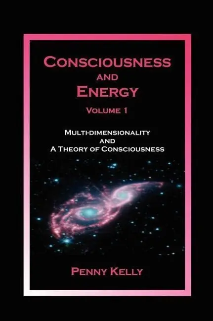 Cover: 9780963293442 | CONSCIOUSNESS &amp; ENERGY VOL 1 | Penny Kelly | Taschenbuch | Englisch