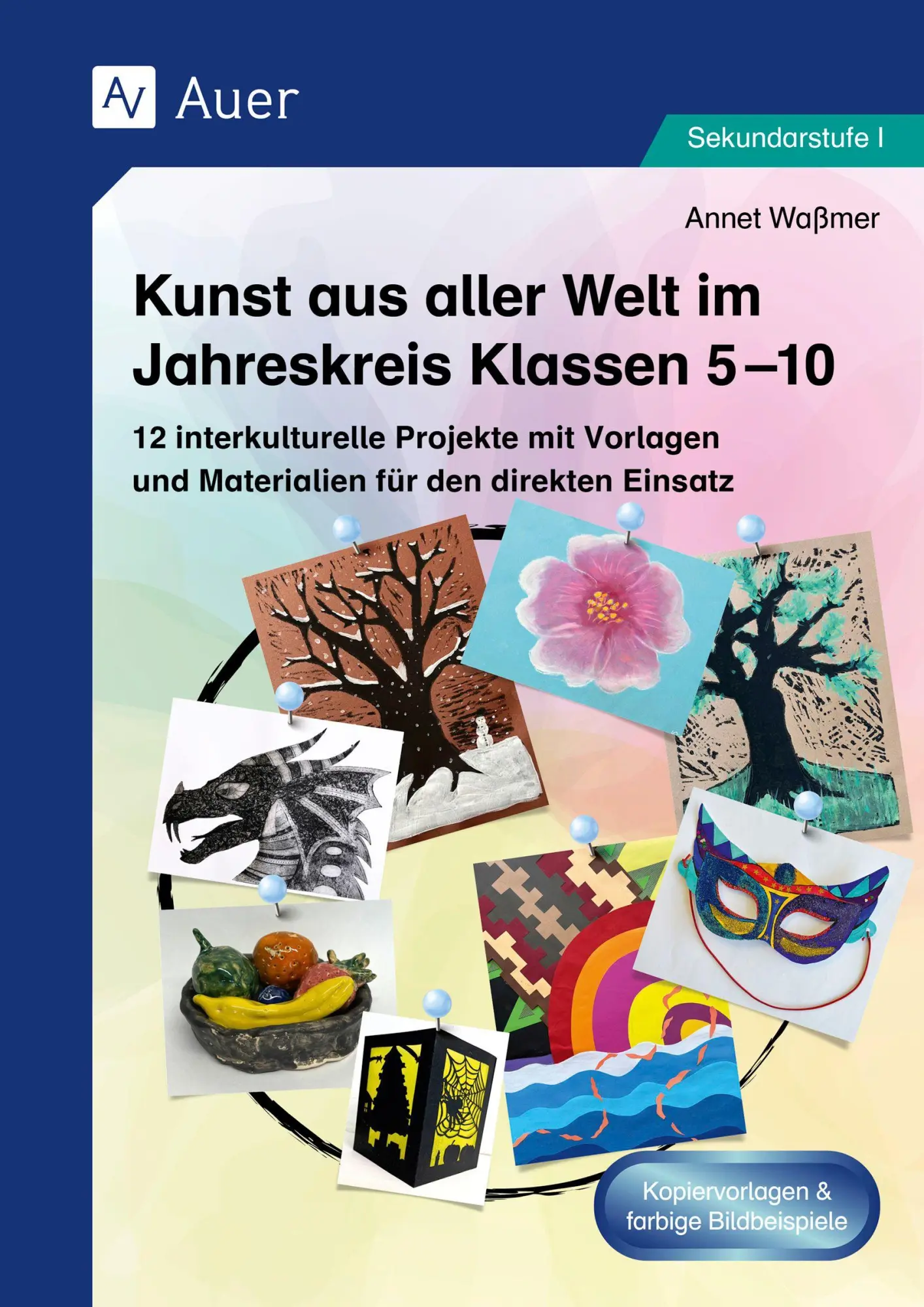 Cover: 9783403093442 | Kunst aus aller Welt im Jahreskreis Klassen 5-10 | Annet Waßmer | 2026
