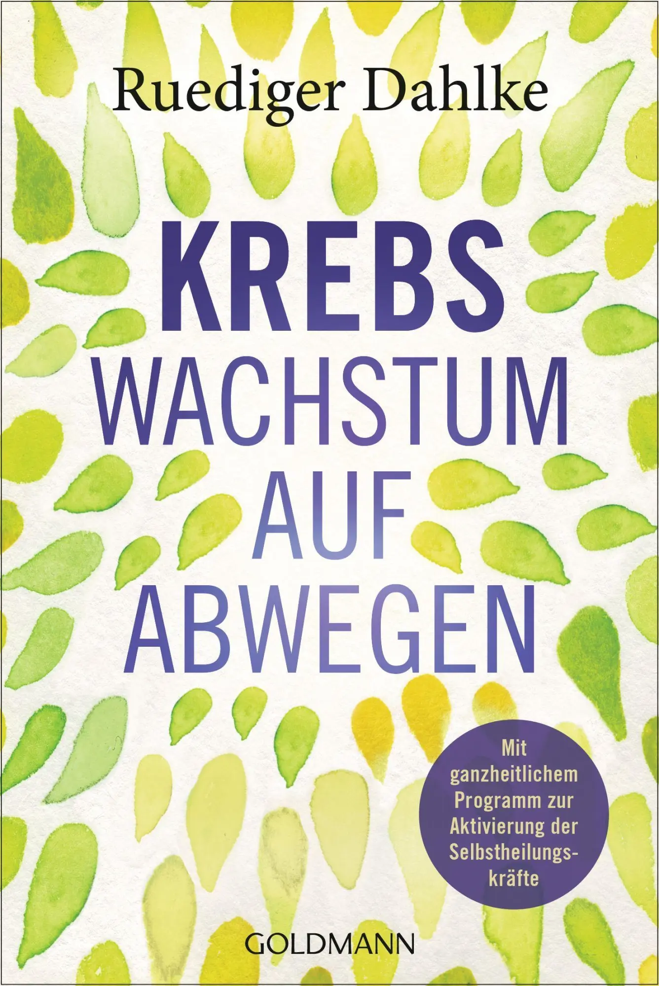 Cover: 9783442223442 | Krebs - Wachstum auf Abwegen | Ruediger Dahlke | Taschenbuch | 320 S.