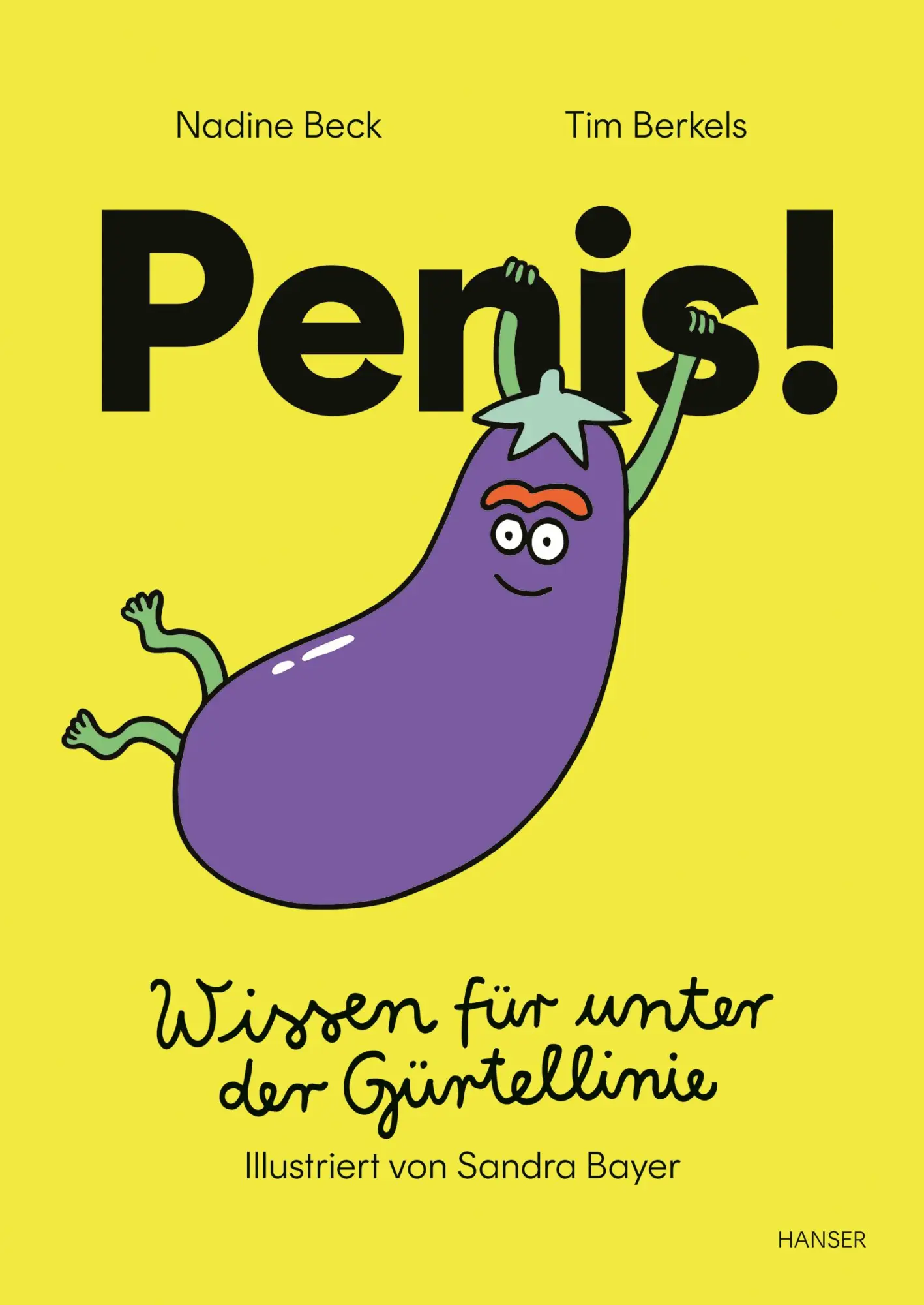 Cover: 9783446283442 | Penis! | Wissen für unter der Gürtellinie | Nadine Beck (u. a.) | Buch