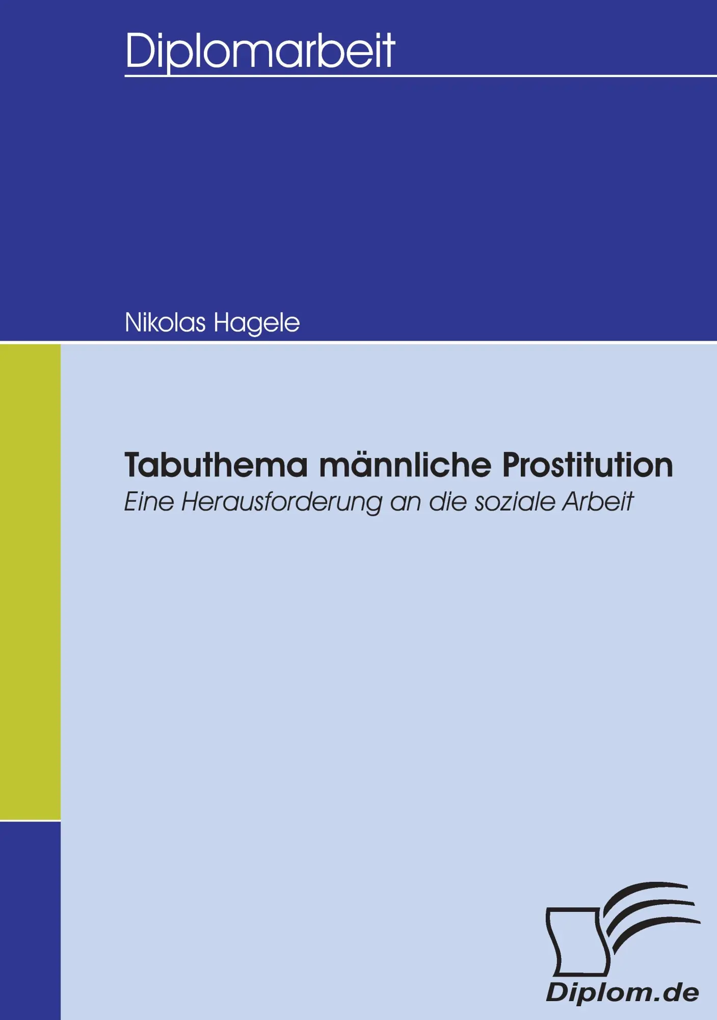 Cover: 9783836653442 | Tabuthema männliche Prostitution | Nikolas Hagele | Taschenbuch | 2007