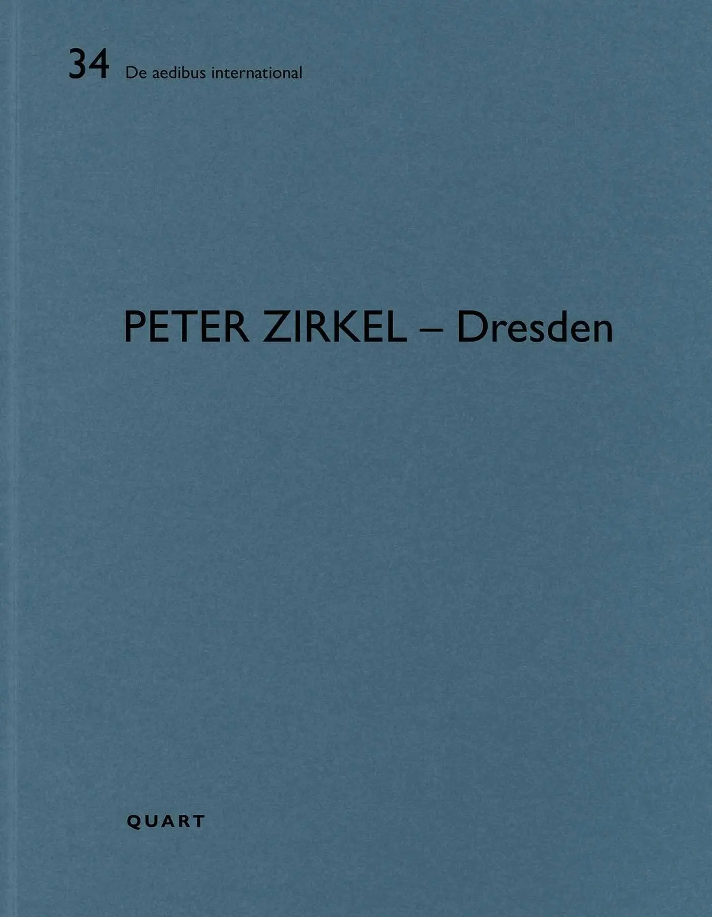 Cover: 9783037613542 | Peter Zirkel - Dresden | De aedibus international vol. 34 | Heinz Wirz
