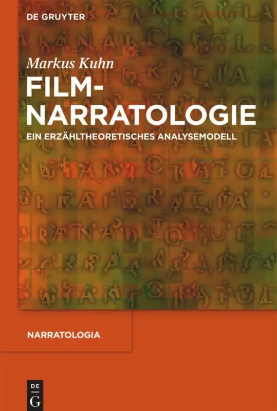 Cover: 9783110253542 | Filmnarratologie | Ein erzähltheoretisches Analysemodell | Markus Kuhn