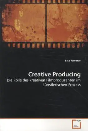 Cover: 9783639253542 | Creative Producing | Elsa Kremser | Taschenbuch | Deutsch