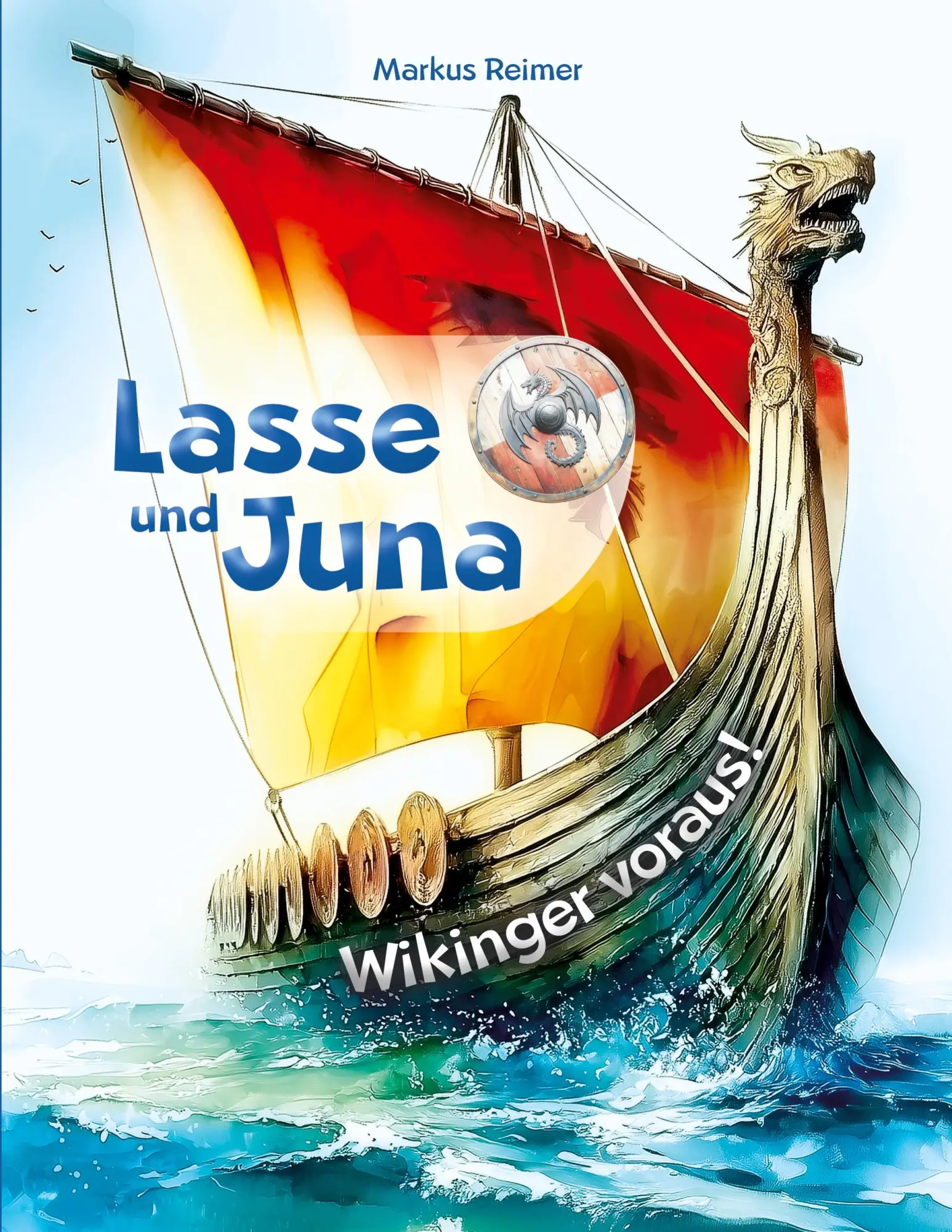 Cover: 9783696373542 | Lasse und Juna - Wikinger voraus! | Markus Reimer | Taschenbuch | 2026