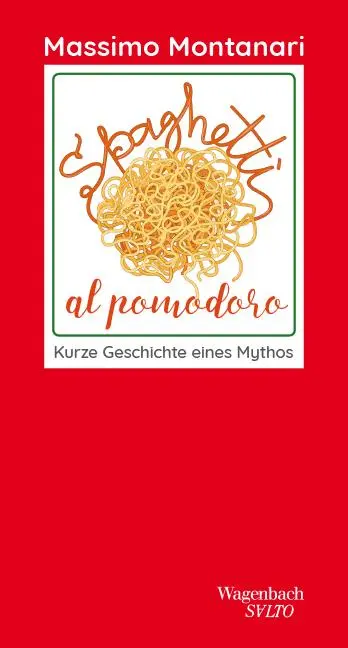Cover: 9783803113542 | Spaghetti al pomodoro | Kurze Geschichte eines Mythos | Montanari