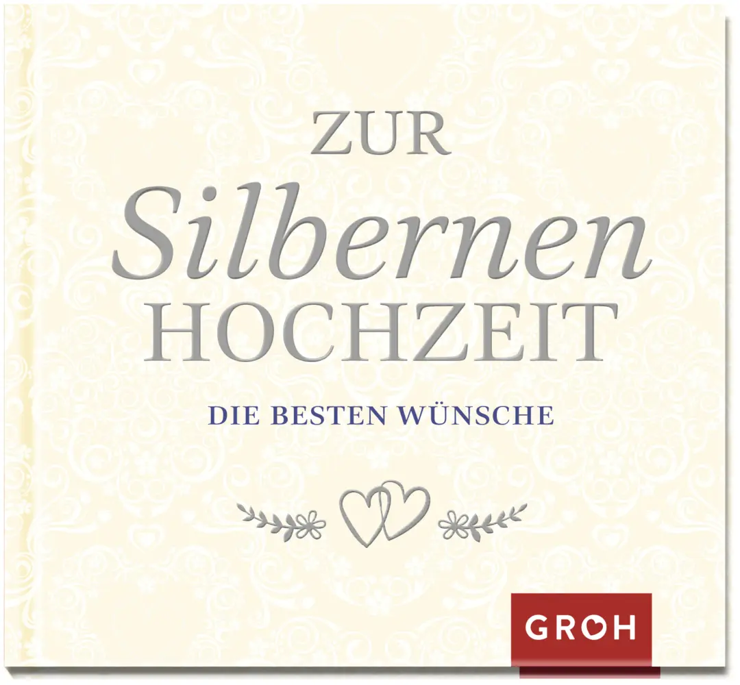 Cover: 9783848523542 | Zur Silbernen Hochzeit die besten Wünsche | Groh Verlag | Buch | 48 S.