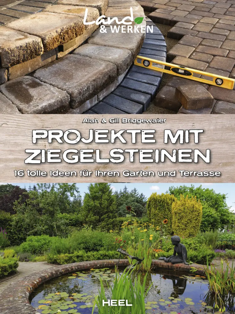 Cover: 9783966643542 | Projekte mit Ziegelsteinen: 16 tolle Ideen für Ihren Garten und...