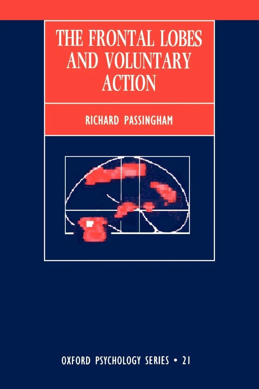 Cover: 9780198523642 | The Frontal Lobes and Voluntary Action | R. E. Passingham (u. a.)