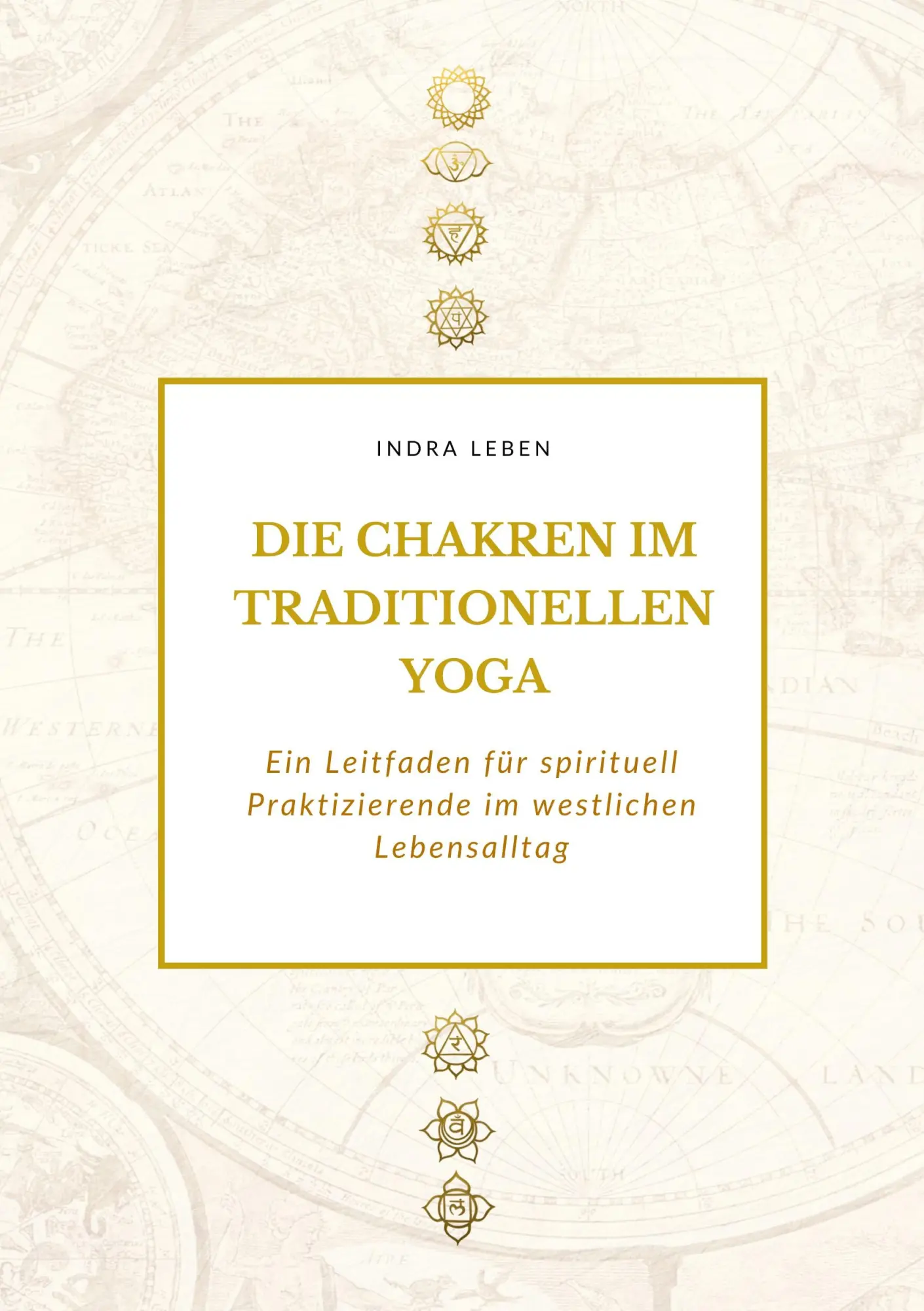 Cover: 9783695133642 | Die Chakren im traditionellen Yoga | Indra Leben | Taschenbuch | 2025