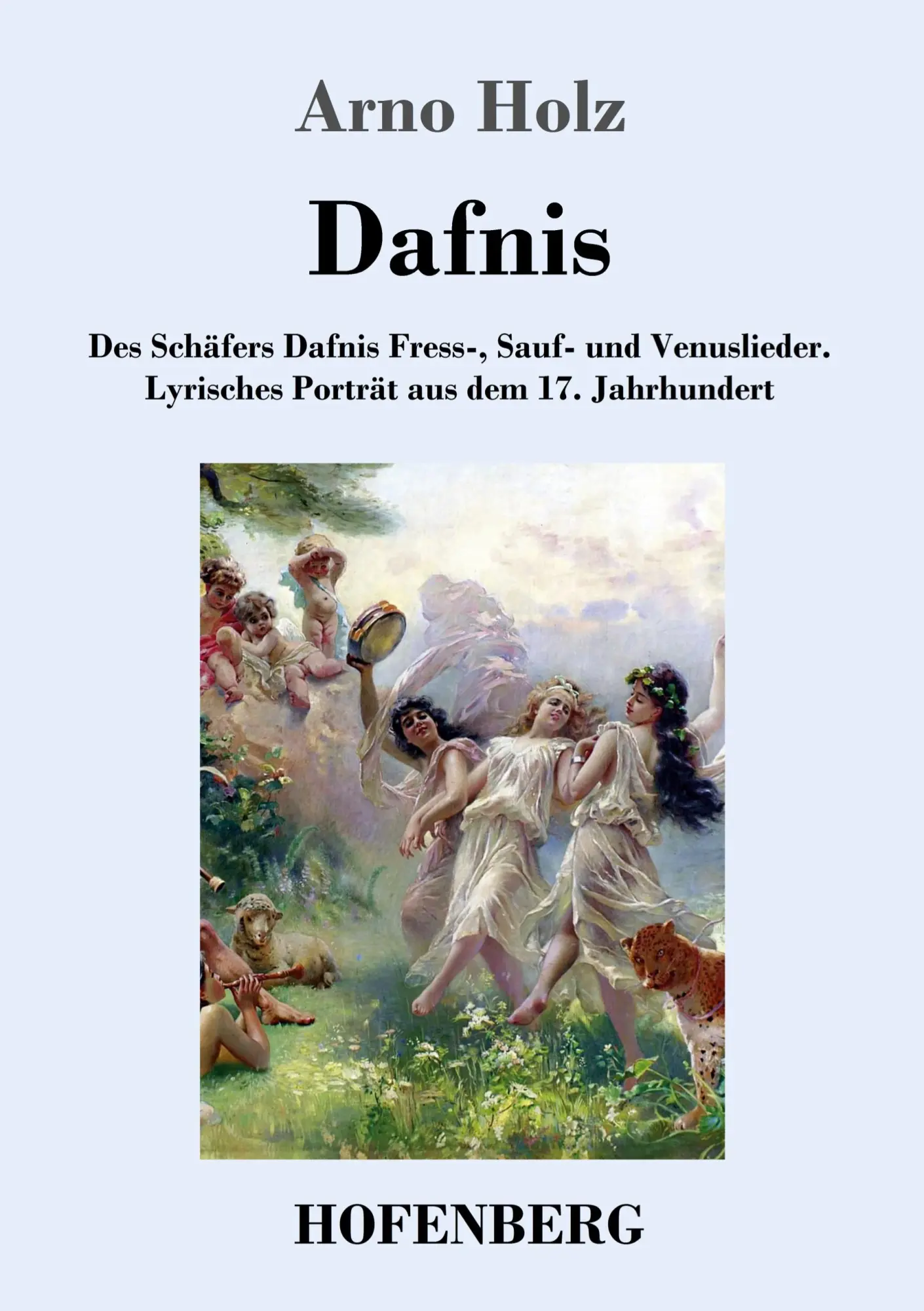 Cover: 9783743713642 | Dafnis | Arno Holz | Taschenbuch | 208 S. | Deutsch | 2017 | Hofenberg