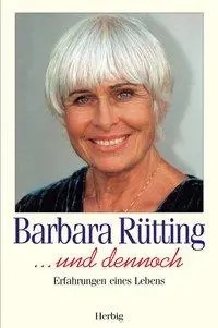 Cover: 9783776623642 | ... und dennoch | Erfahrungen eines Lebens | Barbara Rütting | Buch