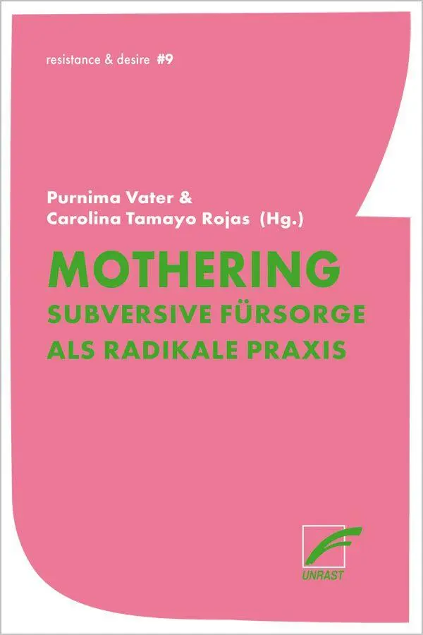 Cover: 9783897713642 | Mothering | Subversive Fürsorge als radikale Praxis | Vater (u. a.)