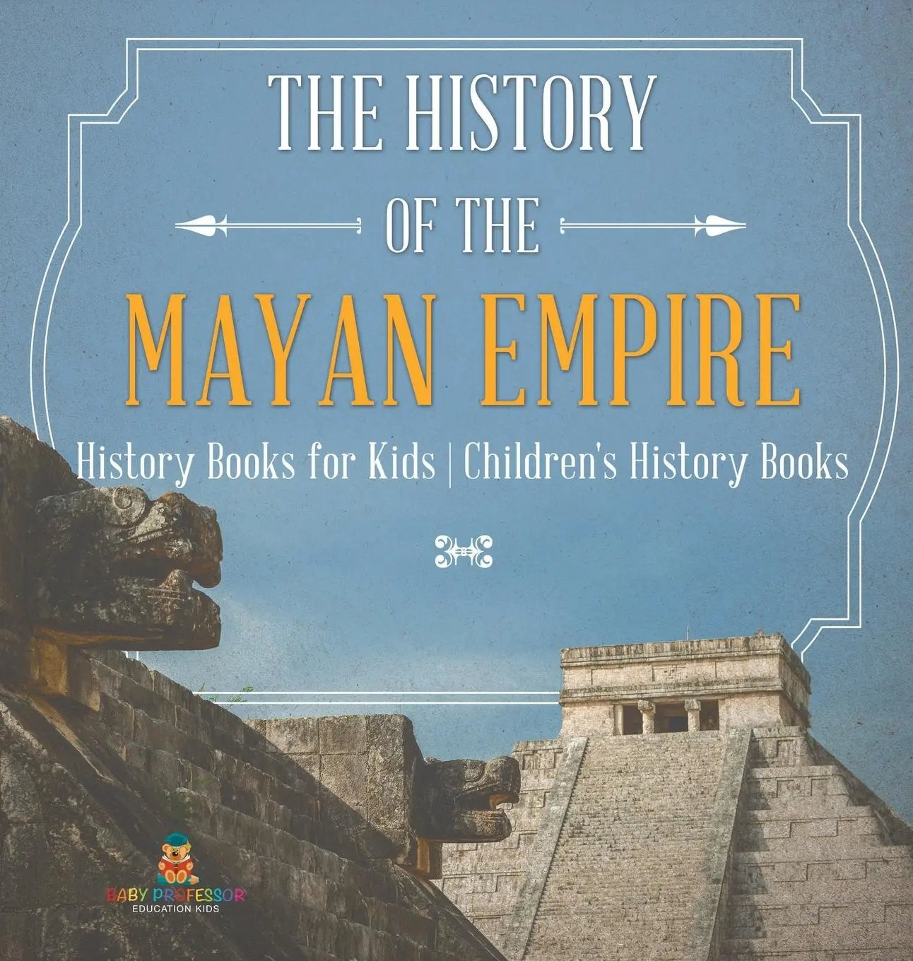 Cover: 9798869413642 | The History of the Mayan Empire - History Books for Kids Children's...