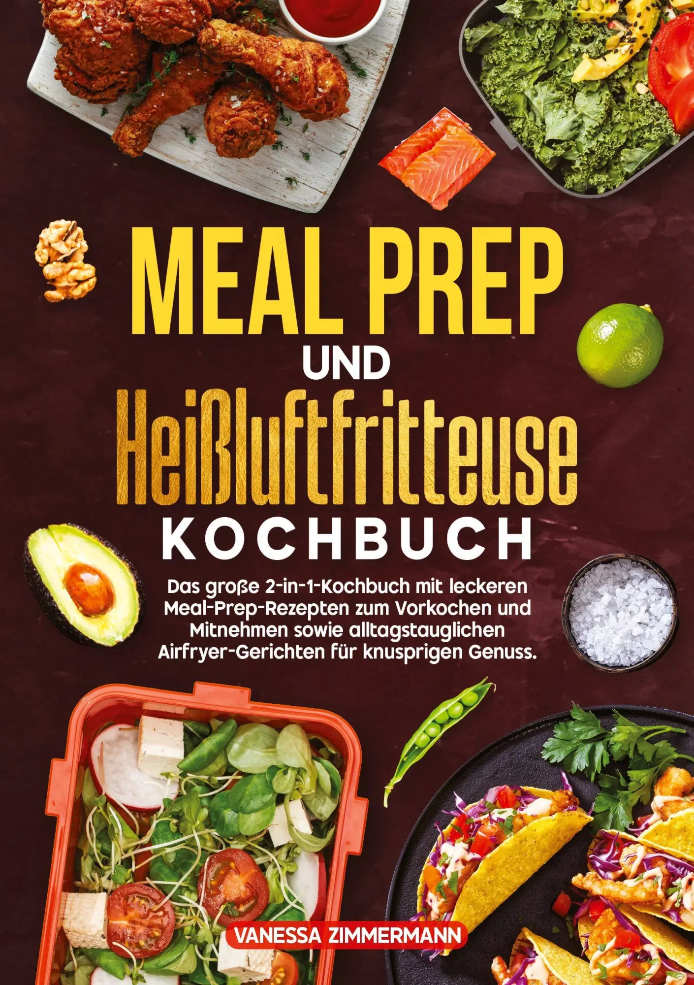Cover: 9783384713742 | Meal Prep und Heißluftfritteuse Kochbuch | Vanessa Zimmermann | Buch