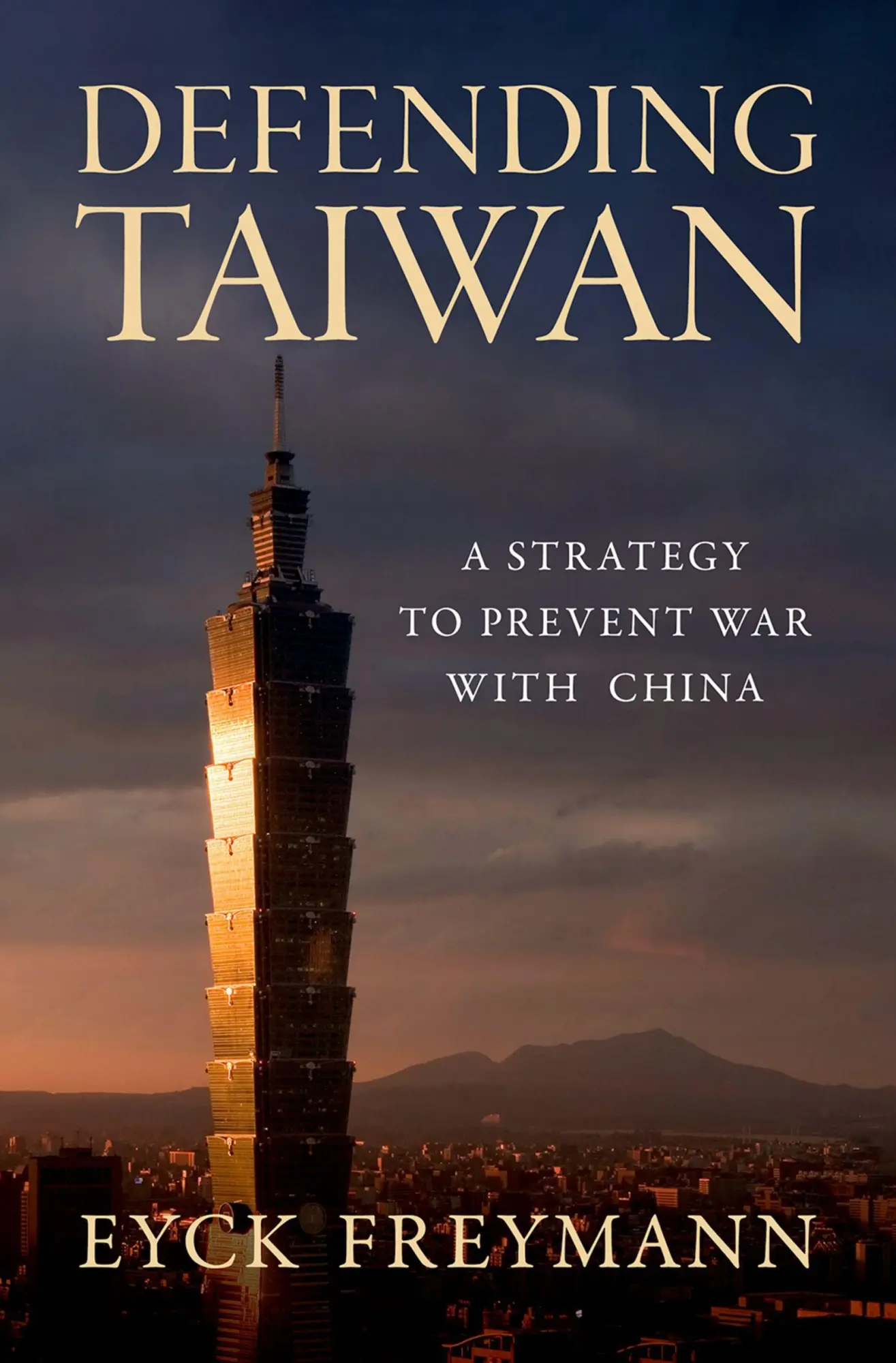 Cover: 9780197823842 | Defending Taiwan | A Strategy to Prevent War with China | Freymann