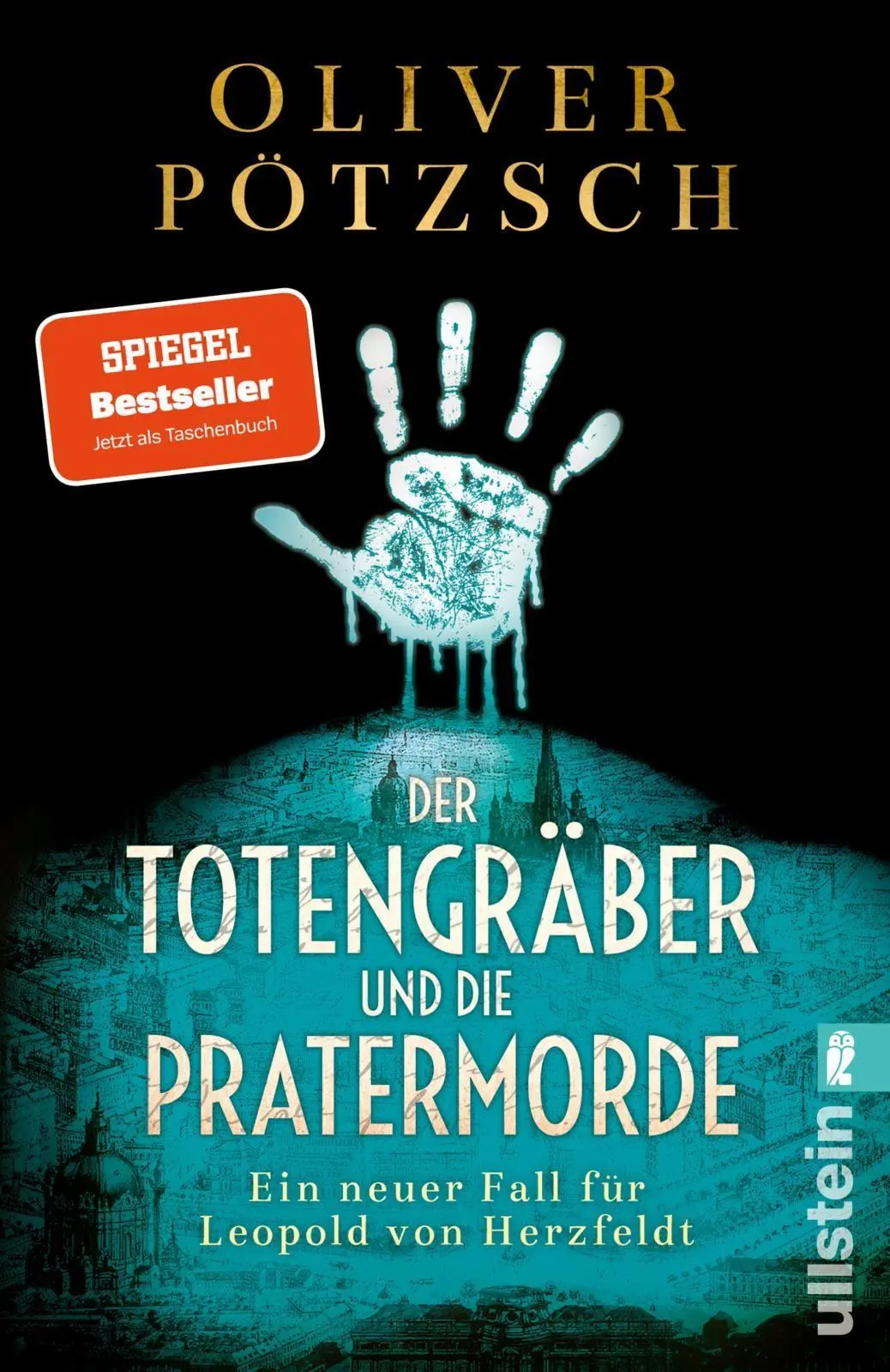 Cover: 9783548073842 | Der Totengräber und die Pratermorde | Oliver Pötzsch | Taschenbuch