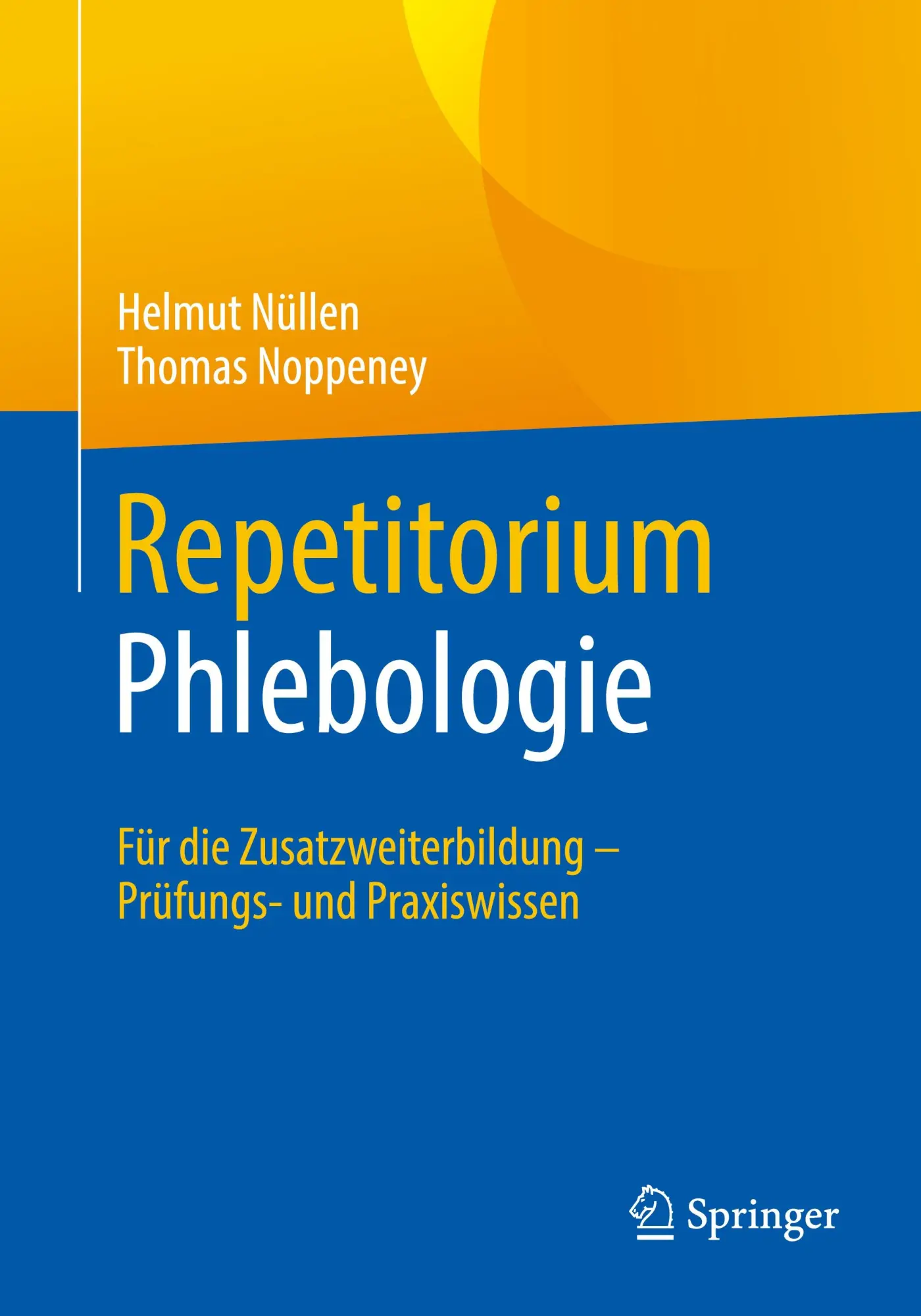 Cover: 9783662683842 | Repetitorium Phlebologie | Thomas Noppeney (u. a.) | Taschenbuch