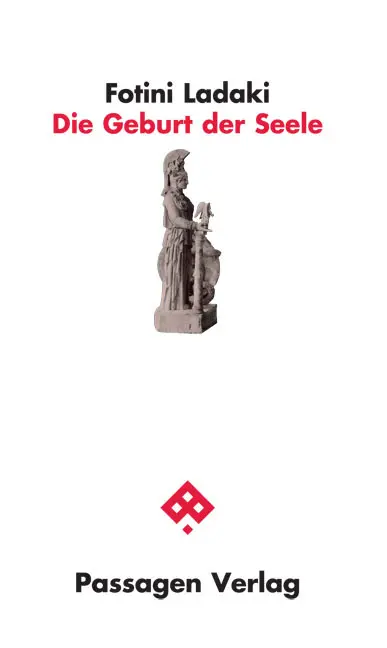Cover: 9783709203842 | Die Geburt der Seele | Fotini Ladaki | Taschenbuch | 128 S. | Deutsch